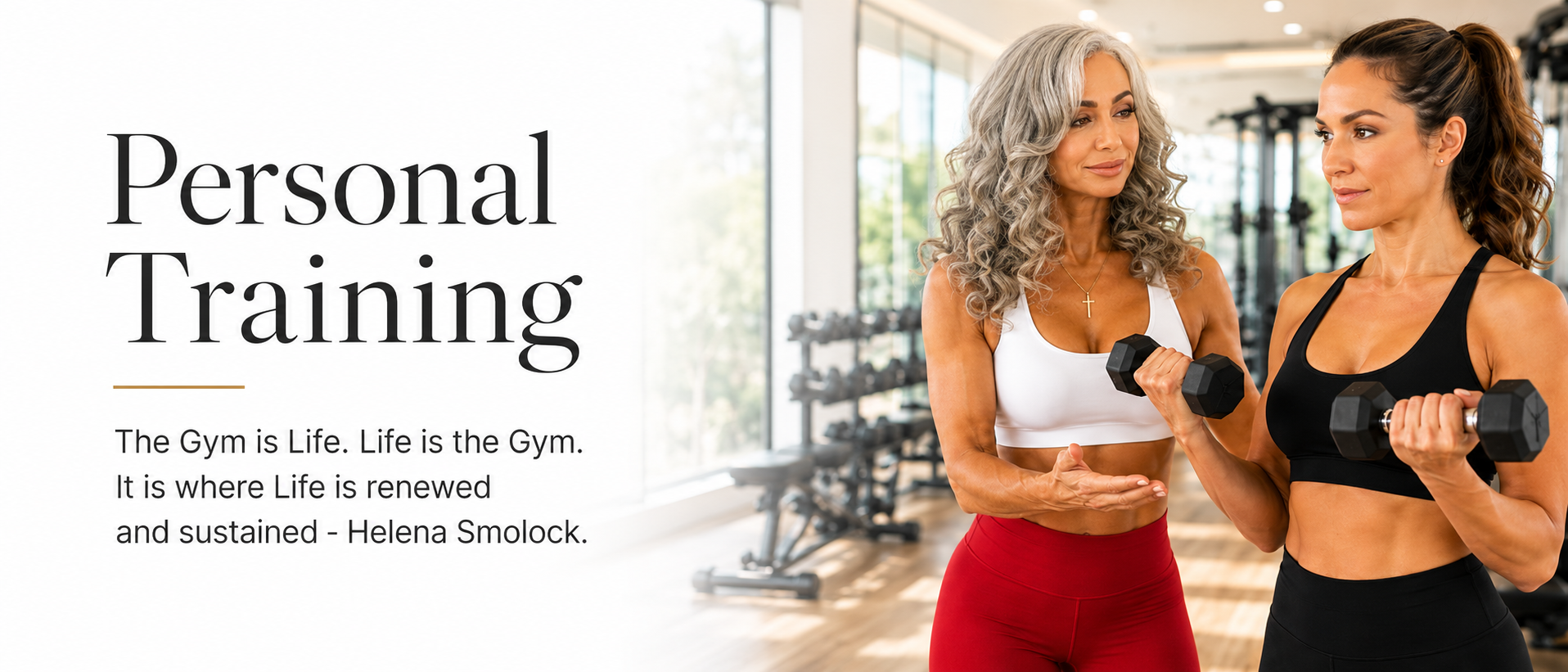 Personal Training — "The Gym is Life. Life is the Gym." One-on-one coaching with Helena Smolock.
